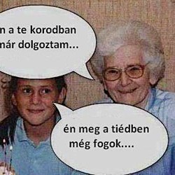 Te korodban dolgoztam Te korodban dolgoztam