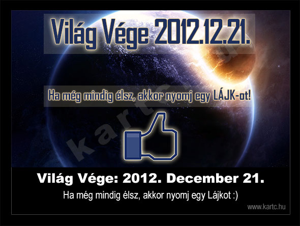 Világ Vége: 2012. December 21. (fotó: kartc.hu)